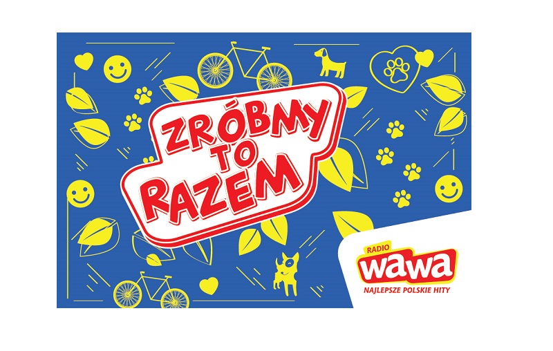 Radio WAWA wystartowało z akcją Zróbmy to razem!